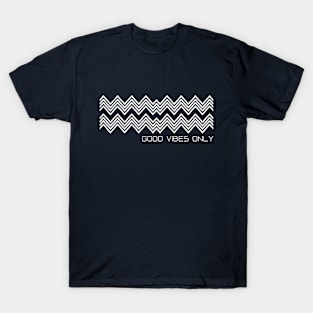 good vibes only T-Shirt